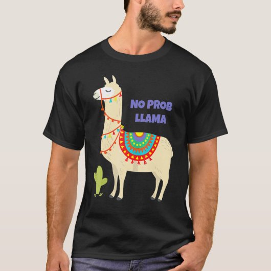 T-shirt No Prob Llama Unity Dayidea For Alpaca Likers Grap (Devant)