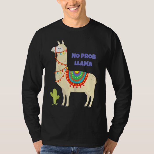 T-shirt No Prob Llama Unity Dayidea For Alpaca Likers Grap (Devant)