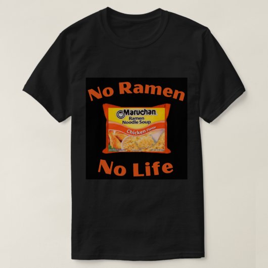 T-shirt No Ramen No Life Maruchan goût de poulet (Design devant)