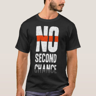 T-shirt No second chance
