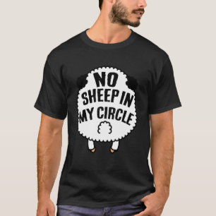T-shirt No Sheep in My Circle humour politique drôle Pullo