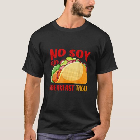 T-shirt No Soy Un Breakfast Taco 2 (Devant)