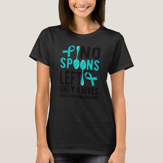 T-shirt No Spoons Dysautonomia Warrior Dysautonomia Awaren (Devant)