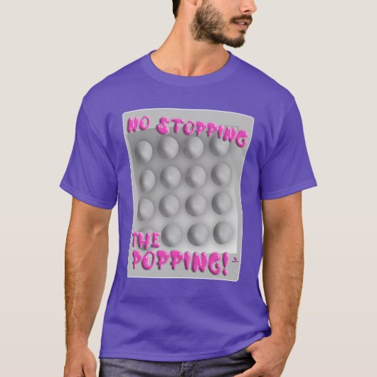 T-shirt No Stopping Popping Bubble Wrap Art (Devant)