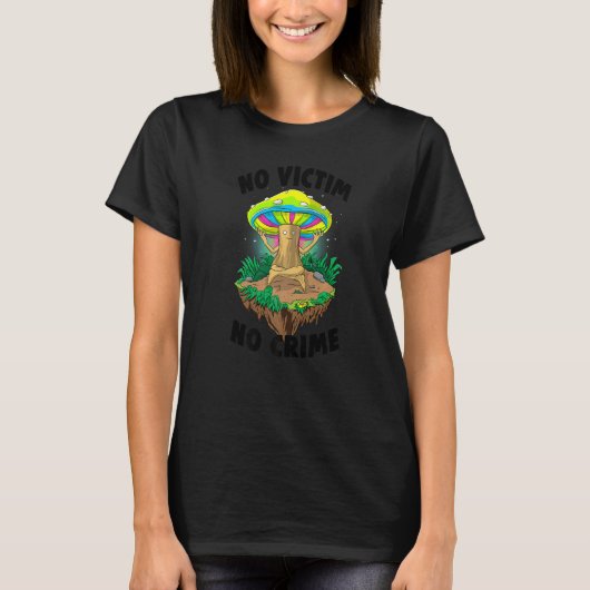T-shirt No Victim No Crime  Women Magic Psilocybin Mushroo (Devant)