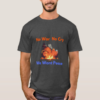 T-shirt "No War No Cry - Peace Advocacy