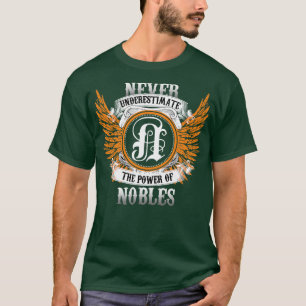 T-shirt Nobles Nom Chemise Ne Sous-Estime Jamais Le Pouvoi