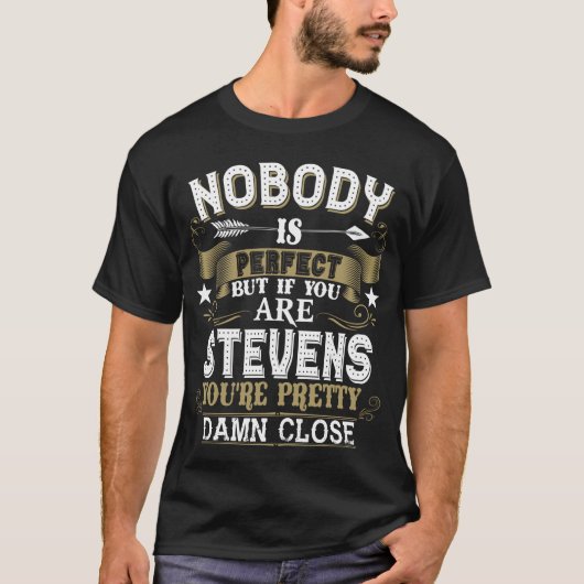 T-shirt Nobody Is Perfect But You Are STEVENS Family (Devant)