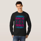 T-shirt Nobody Knows The Trebles I've Seen - Funny Music J (Devant entier)