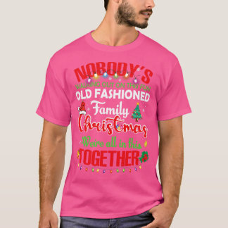 T-shirt Nobodys Sortant Sur Ce Vieux Noël Familial Amusant