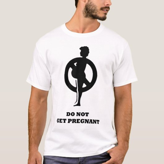 T-shirt N'obtenez pas enceinte (Devant)
