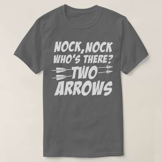 T-shirt Nock Nock Whos There Funny Archery  For Archers  (Design devant)