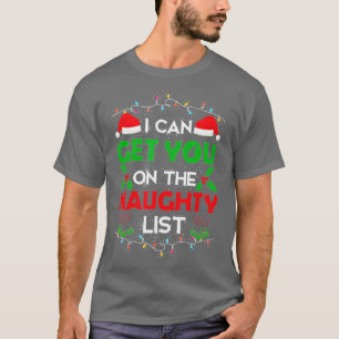 T-shirt Noël amusant Je peux vous mettre sur la liste de v