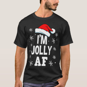 T-shirt Noël amusant Je suis Jolly AF Fun Cute Père Noël