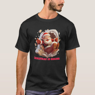 T-shirt Noël Arrive Drôle Père Noël Arrive À