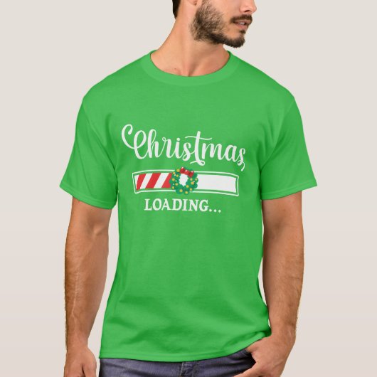 T-shirt Noël Chargement Je Noël Funny Noël drôle (Devant)