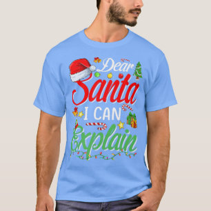 T-shirt Noël Cher Père Noël Je peux expliquer Funny Père N