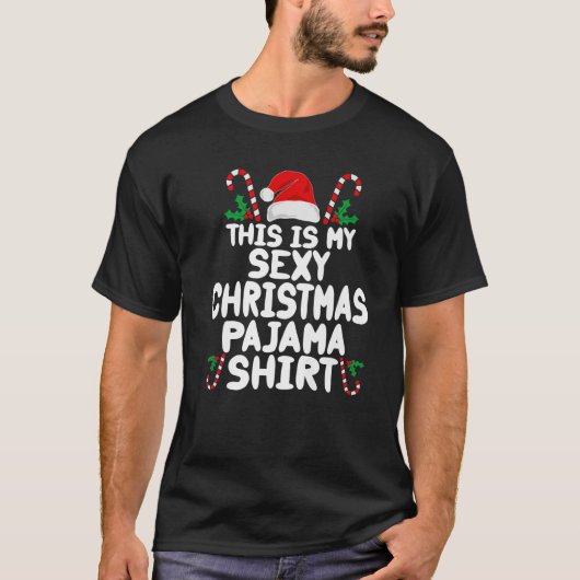 T-shirt Noël Drôle C'Est Mon Pyjama Sexy Noël (Devant)