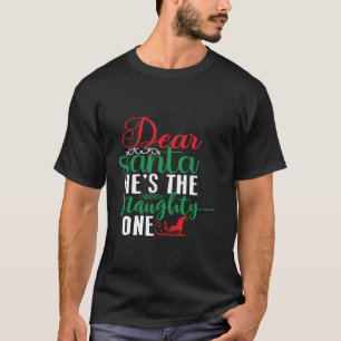 T-shirt Noël drôle Cher Père Noël Il est Méchant Un H
