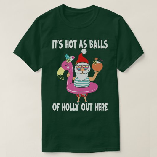 T-shirt Noël Drôle En Juillet Hot As Balls Père Noël Été (Design devant)