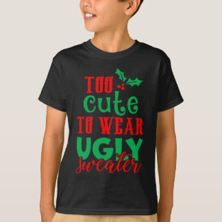 T-shirt Noël drôle Noël Noël Noël trop mignon pour porter