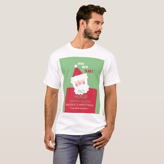 T-shirt Noël drôle Pas de câlins laides (Devant entier)