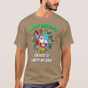 T-shirt Noël Drôle PÈRE NOËL JE SUIS ICI POUR VIDER MON SA