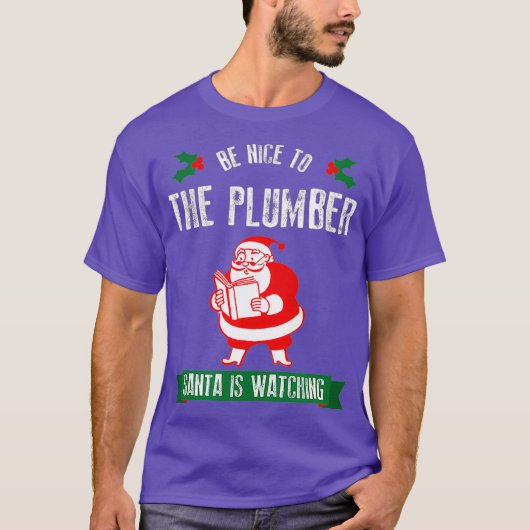 T-shirt Noël drôle Soyez gentil avec le Plumber Père Noël (Devant)
