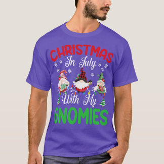 T-shirt Noël En Juillet Avec My Gnomies drôle été
