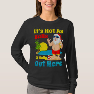 T-shirt Noël En Juillet Été Père Noël Chaud Comme Boules D