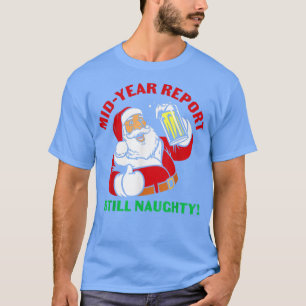 T-shirt Noël En Juillet Mi Année Rapport Toujours Naughty 