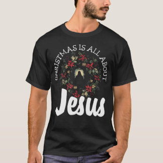 T-shirt Noël est tout à propos de Jésus - Christian Evange