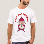 T-shirt Noël Le Père Noël Ne Cesse Pas De Croire (Devant)