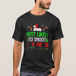 T-shirt Noël Le Plus Susceptible De Tirer Sur Le Rinder Xm