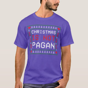 T-shirt Noël n'est pas Pagan laid Noël