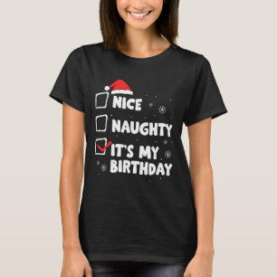 T-shirt Noël Nice Naughty C'est mon anniversaire Fête de N