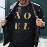 T-shirt Noel noir et or | Noël tendance et élégant<br><div class="desc">Simple,  élégant et audacieux "Noel" citation art mens t-shirt de vacances en or élégant sur un arrière - plan noir luxe dans le style moderne minimaliste typographique. L'accueil peut être facilement personnalisé pour un design de vacances unique et personnel qui se démarque de la foule!</div>