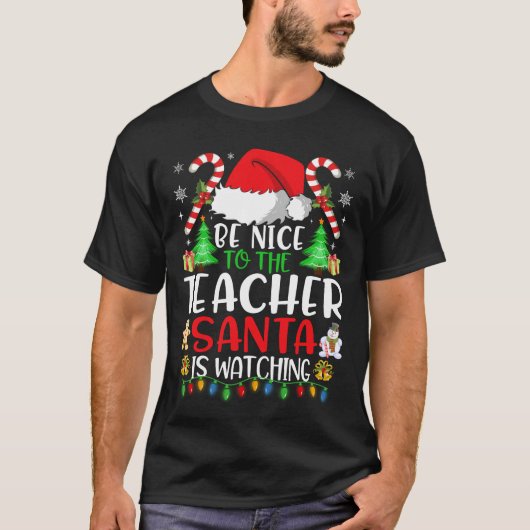 T-shirt Noël Soyez Gentil Avec L'Enseignant Que Père Noël (Devant)