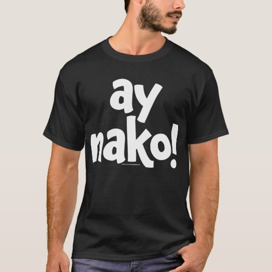 T-shirt noir Ay Nako ORIGINAL (Devant)