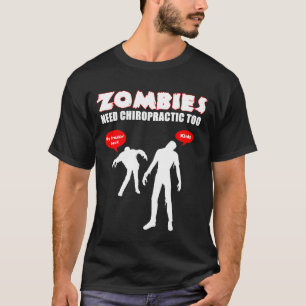 T-shirt Noir de chiropractie du besoin de zombis trop -