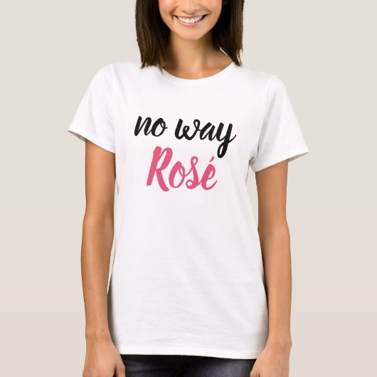 T-shirt Noir de rose rose vin de "aucun rosé de manière " (Devant)