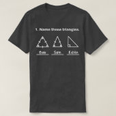 T-shirt Nom Ces Triangles Funny Math Geometry Question (Design devant)