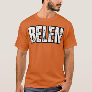 T-shirt Nom de Belen Cadeau Anniversaire des Fêtes