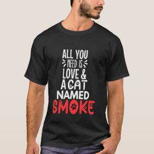 T-shirt Nom de chat Design Smoke - Tout ce dont vous avez