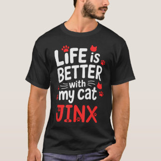 T-shirt Nom de chat Jinx La vie est meilleure avec mon cha