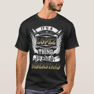 T-shirt Nom de famille LOPEZ Ce n'est pas compréhensible