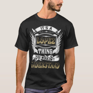 T-shirt Nom de famille LOPEZ Ce n'est pas compréhensible