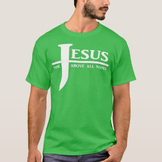 T-shirt Nom de Jésus au-dessus de tous les noms