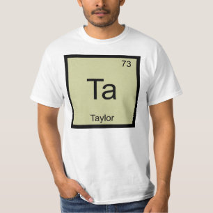 T-shirt Nom de Taylor Élément de chimie Tableau périodique