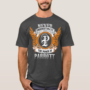 T-shirt Nom Du Parrott Chemise Ne Sous-Estime Jamais La Pu